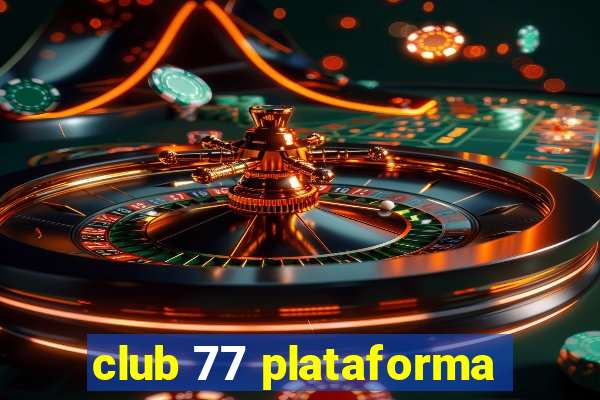 club 77 plataforma